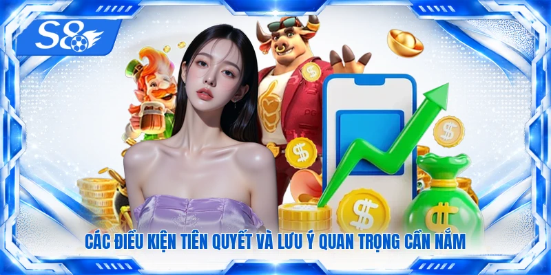 Các điều kiện tiên quyết và lưu ý quan trọng cần nắm