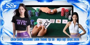 Cách Chơi Baccarat Luôn Thắng