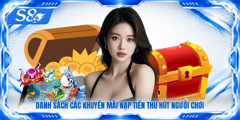 Danh sách các khuyến mãi nạp tiền thu hút người chơi
