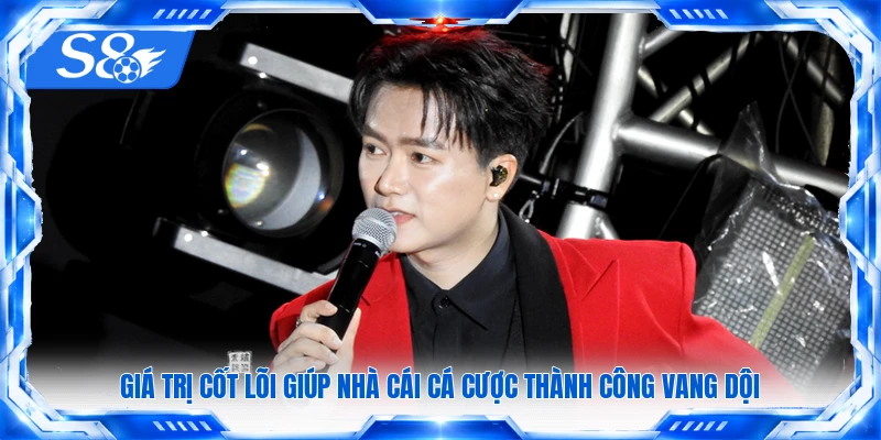 Giá trị cốt lõi giúp nhà cái cá cược thành công vang dội