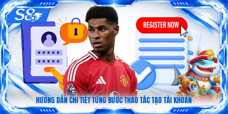 Hướng dẫn chi tiết từng bước thao tác tạo tài khoản