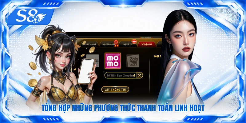 Tổng hợp những phương thức thanh toán linh hoạt